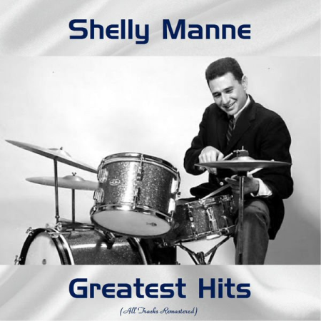 Shelly Manne - Greatest Hits (All Tracks Remastered) (2021)