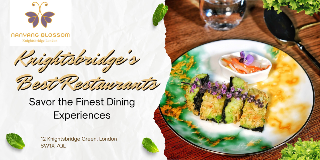 Knightsbridge's Best Restaurants – Savor the Finest Dining Experiences