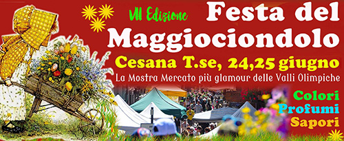 CESANA T.SE
VII° EDIZIONE DELLA FESTA DEL MAGGIOCIONDOLO
24 - 25 GIUGNO 2017