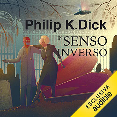 Philip K. Dick - In senso inverso (2023) (mp3 - 128 kbps)