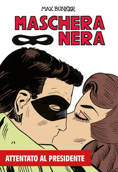 Maschera Nera 38 - Attentato al presidente (2025)