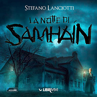 Stefano Lanciotti - La Notte di Samhain꞉ Il nuovo thriller soprannaturale (2022) (mp3 - 128 kbps)