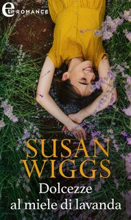 Susan Wiggs - Bella Vista Chronicles Vol. 2. Dolcezze al miele di lavanda (2022)