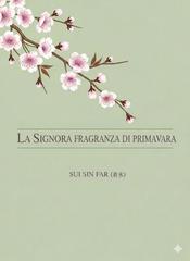 Sui Sin Far – La signora Fragranza di primavera (2026)