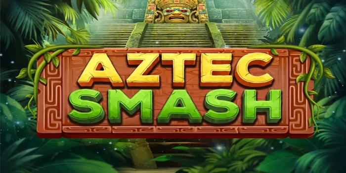 Trik Jitu Dapatkan Jackpot Besar di Slot Aztec Smash