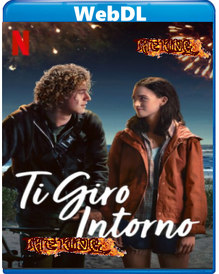 Ti giro intorno (2022) WEBDL 720p x264 E-AC3+AC3 ITA ENG