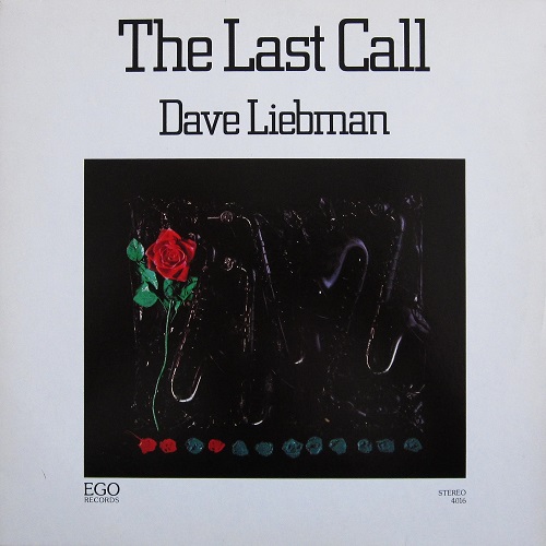 Dave Liebman - The Last Call (1979) Dave Liebman - The Last Call (1979)