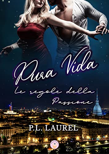 P.L. Laurel - Pura Vida, le regole della passione (2022)