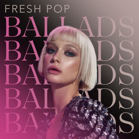 VA   Fresh Pop Ballads (2021)