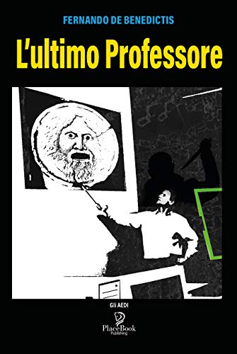 Fernando De Benedictis – L’ultimo professore  (2021)