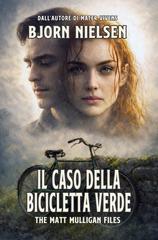 Bjorn Nielsen – The Matt Mulligan Files Vol. 1. Il caso della bicicletta verde (2026)