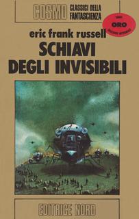 Eric Frank Russell - Schiavi degli Invisibili (1978)