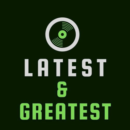 a09316fe 96cb 4a10 a2a7 6da4c197b920 - VA - Latest & Greatest (2022)