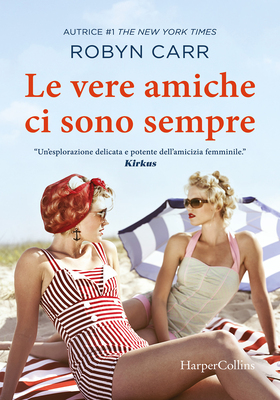Robyn Carr - Le vere amiche ci sono sempre (2025)