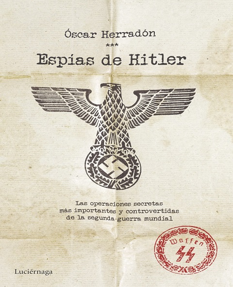 Espías de Hitler - Óscar Herradón (Multiformato) [VS]