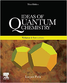 Ideas of Quantum Chemistry Volume 2 Interactions, 3rd Edition