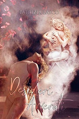 Patrizia Lasco - Desideri avverati (2019)