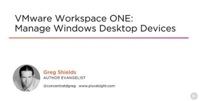 VMware Workspace ONE: Manage Windows Desktop Devices