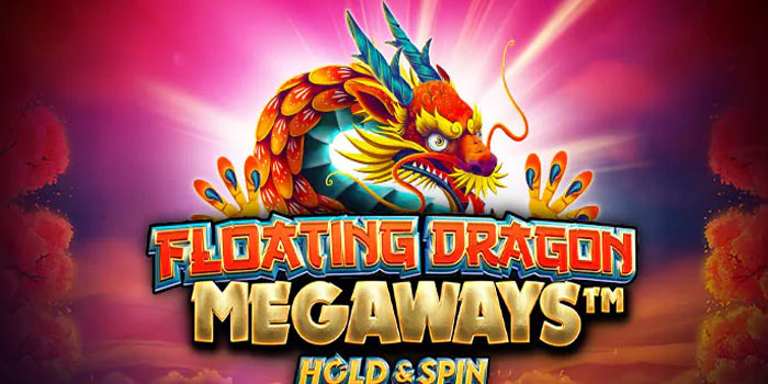 Cara Gacor Slot Floating Dragon Megaways Paling Dicari