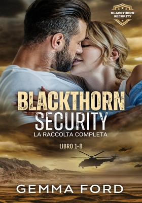 Gemma Ford - Blackthorn Security. La raccolta completa (2026)