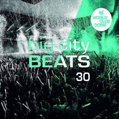 VA - Big City Beats Vol.30 (World Club Dome Edition) (3CD) (04/2019) VA-Big30-opt