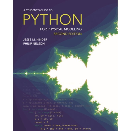 A Student's Guide to Python for Physical Modeling : Second Edition A Student's Guide to Python for Physical Modeling : Second Edition