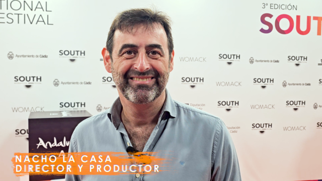 ENTREVISTA AL PRODUCTOR Y DIRECTOR NACHO LA CASA EN EL SOUTH SERIES DE CÁDIZ