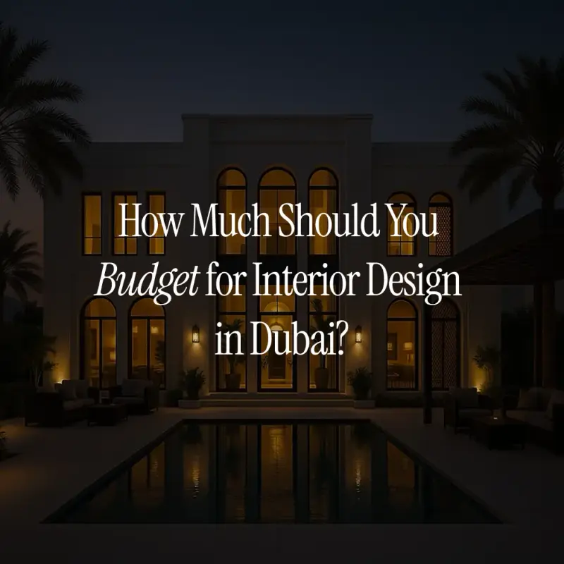 How Much Should You Budget for Interior Design in Dubai