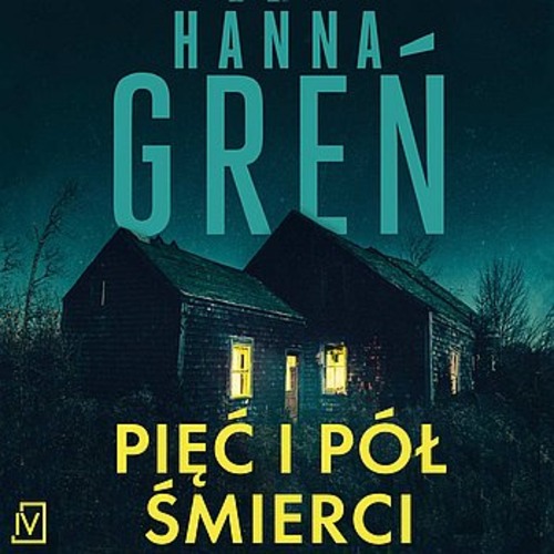 Hanna Greń - Pięć i pół śmierci (2023)