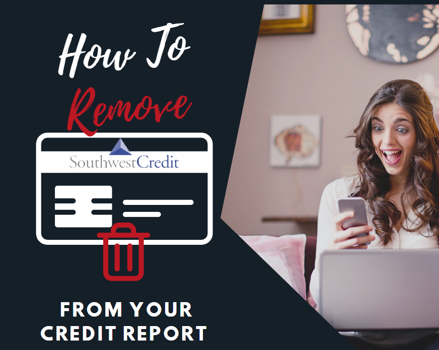 How to Remove SW Credit Systems From Your Credit Report