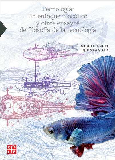 Tecnología. Un enfoque filosófico y otros ensayos de filosofía de la tecnología - Miguel Ángel Quintanilla (PDF) [VS]