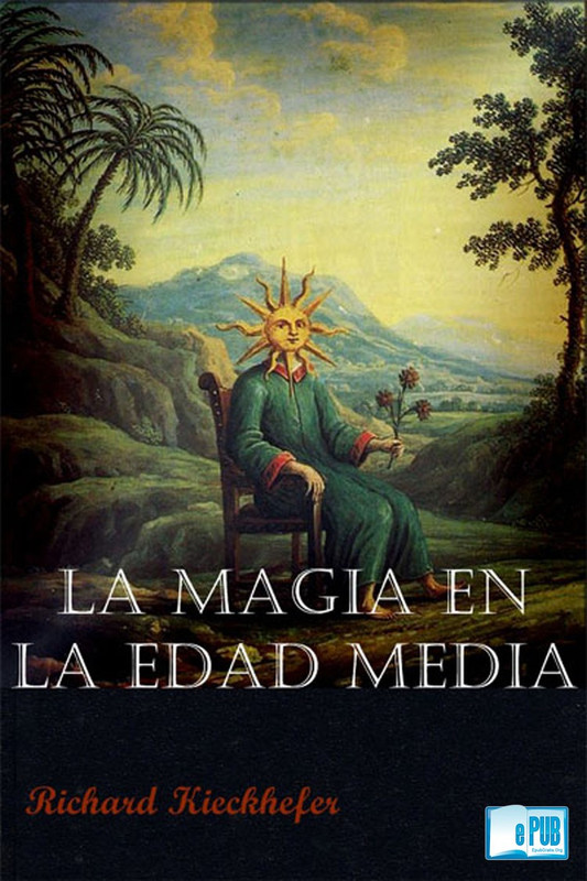 La magia en la Edad Media Richard Kieckhefer portada - La Magia en la Edad Media