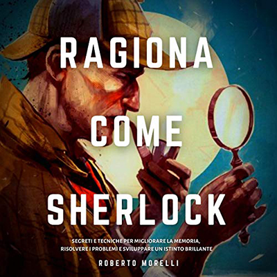 Roberto Morelli - Ragiona come Sherlock (2020) (mp3 - 128 kbps)