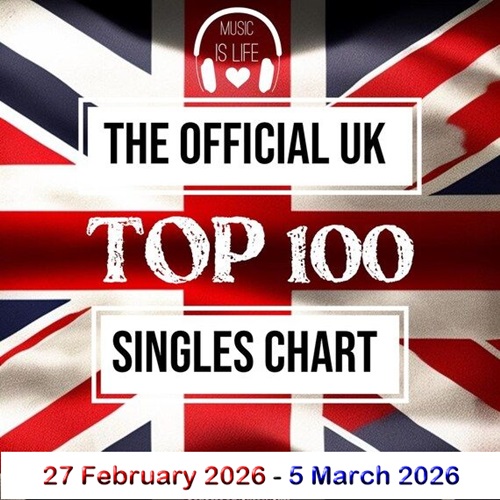 The Official UK Top 100 Singles Chart (27.02.2026)