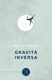 Silvia Gheno - Gravità Inversa (2022)