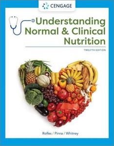 Understanding Normal and Clinical Nutrition, 12th Edition