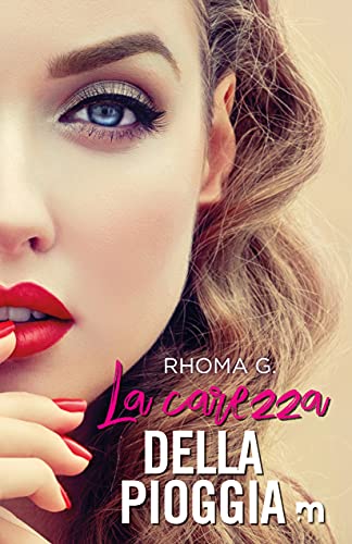 Rhoma G. - La carezza della pioggia (2021)