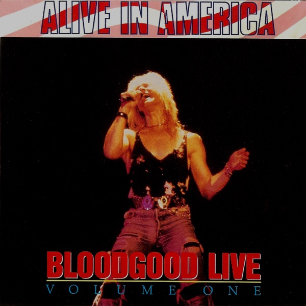 [Image: Bloodgood-Alive-In-America-Volume-1-1990.jpg]