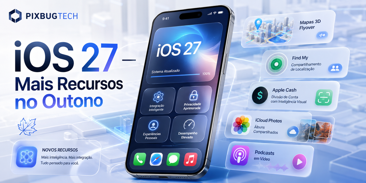 iOS 27 mostra que a Apple quer vencer pela rotina, não apenas pelo espetáculo da IA