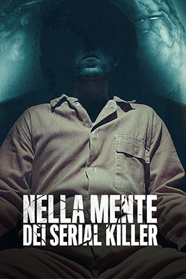 Nella Mente del Serial Killer - Stagione 1/2 (2021) [Completa] DLMux 1080p AAC ITA