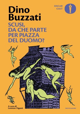 Dino Buzzati – Scusi, da che parte per Piazza del Duomo? (2025)