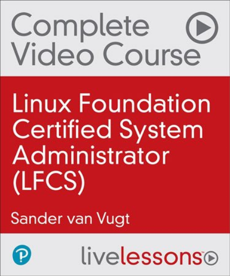 Linux Foundation Certified System Administrator (LFCS), 2nd Edition