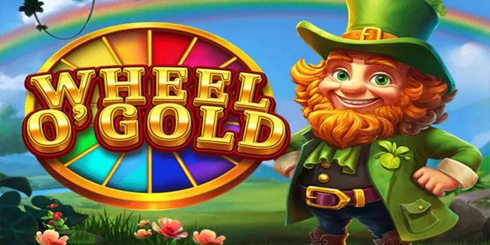 Cara Praktis Bermain di Slot Wheel O' Gold Untuk Pemula