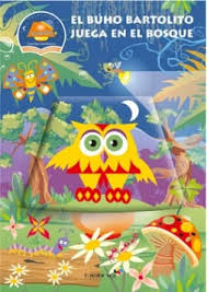 EL BUHO BARTOLITO EN EL BOSQUE,"LUCECITAS"