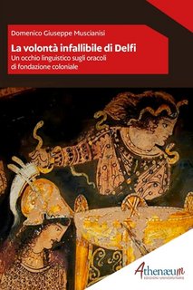 Domenico Giuseppe Muscianisi - La volontà infallibile di Delfi (2023)