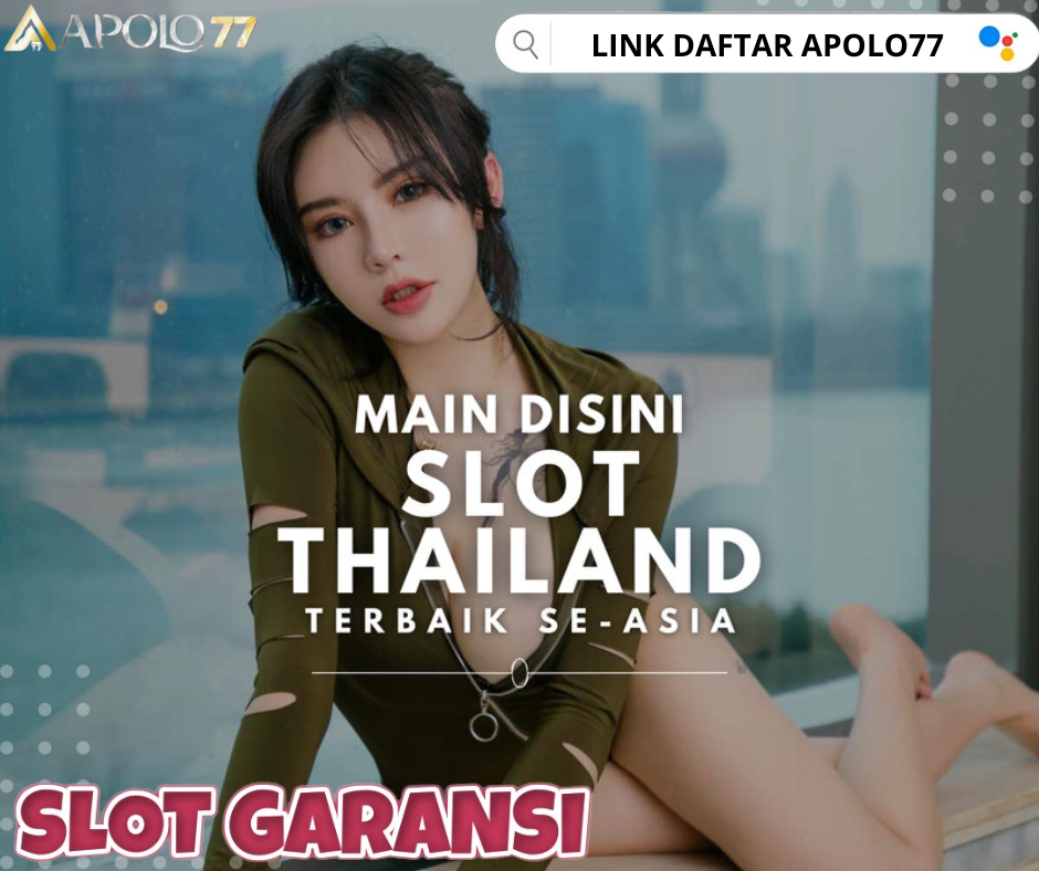 Apolo77 Petualangan Terbaru Main Slot bonus garansi kekalahan 100%