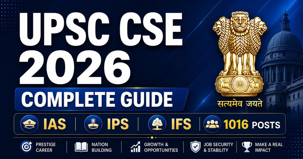 UPSC CSE 2026 Complete Guide IAS IPS IFS Exam Pattern Syllabus Salary and Preparation Strategy