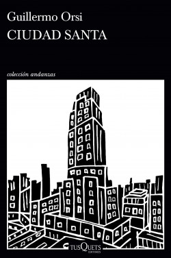 CIUDAD SANTA, GUILLERMO ORSI