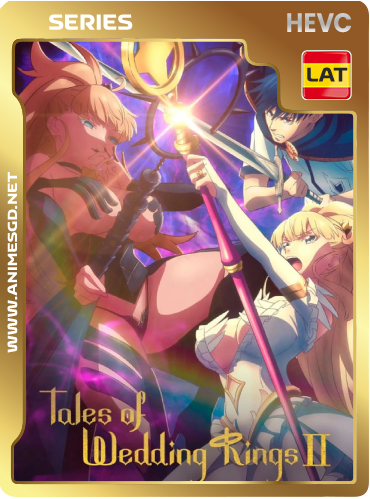 Tales of Wedding Rings S2 (2025) Latino [x265] (1080p HEVC ) [Mega] [Googledrive]