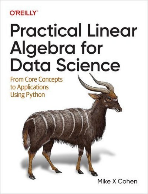 Practical Linear Algebra for Data Science (Final Release) (True EPUB, MOBI)